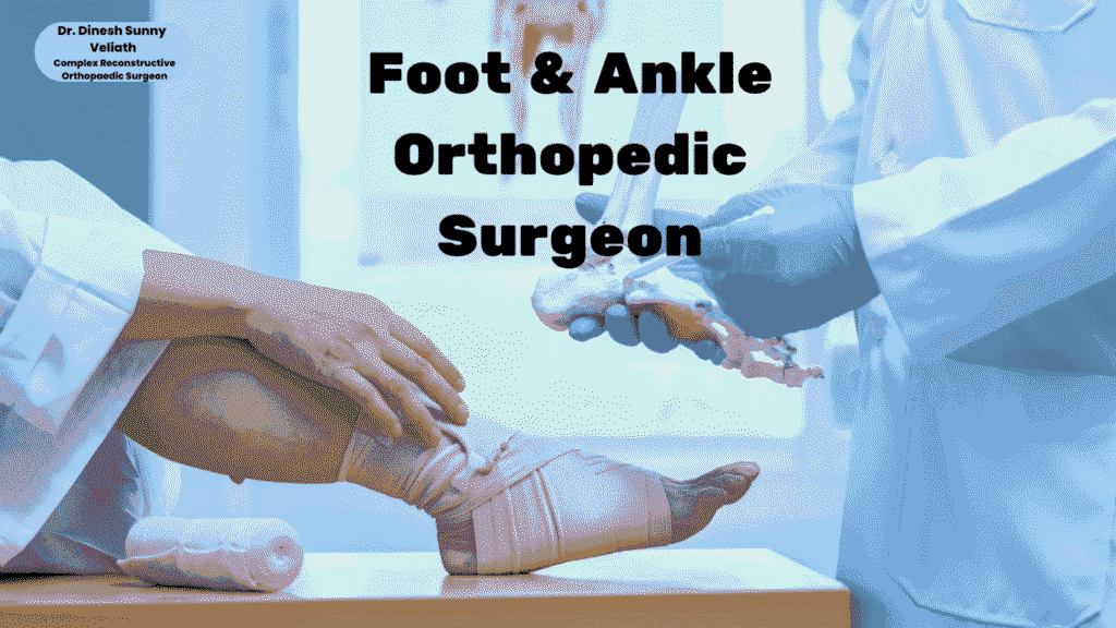 Foot & Ankle Orthopedic Surgeon in Thrissur