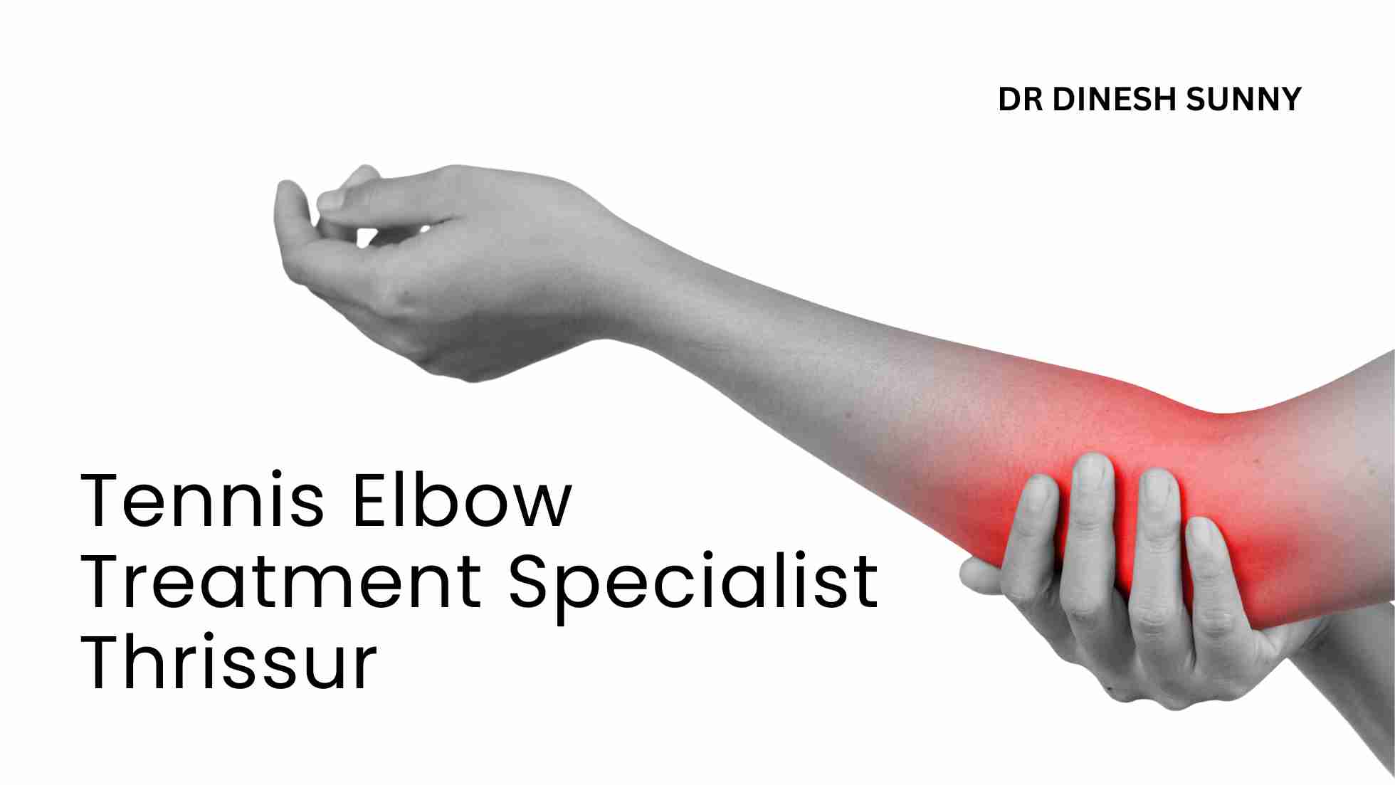 Tennis elbow treatment specialist Thrissur